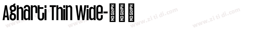 Agharti Thin Wide字体转换